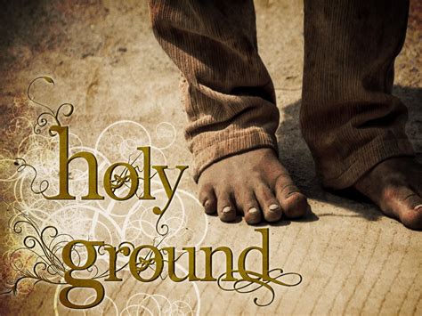 Holy Ground .